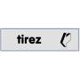 Plaquette signalétique "TIREZ" - NOVAP