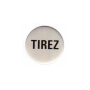 Plaque signalétique ronde inox Sigle "TIREZ" - KOUPTOL