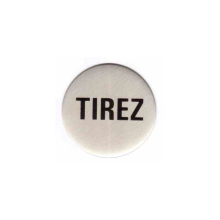 Plaque signalétique ronde inox Sigle "TIREZ"
