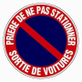 Panneau signalétique DEFENSE DE STATIONNER "SORTIE VOITURES" - NOVAP